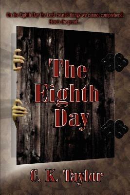 The Eighth Day - C K Taylor - cover