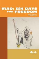 Iraq: 384 Days For Freedom: Volume 1