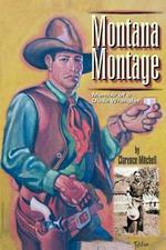 Montana Montage: Memoir of a Dude Wrangler