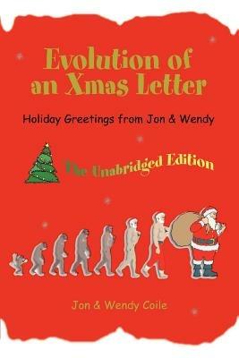 Evolution of an Xmas Letter: Holiday Greetings from Jon & Wendy - Jon Coile - cover