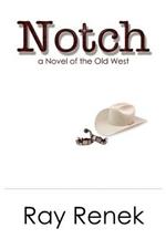 Notch: A Novel of the Old West