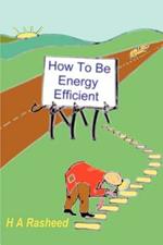 How To Be Energy Efficient