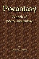 Poeantasy: A book of Poetry and Fantasy