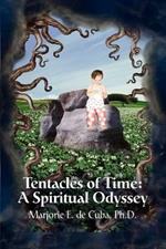 Tentacles of Time: A Spiritual Odyssey