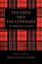 The Oath and The Covenant: The 'Killing Times' in Scotland