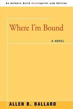 Where I'm Bound