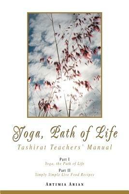 Yoga, Path of Life: Tashirat Teachers' Manual - Artimia Arian - cover