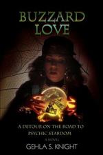 Buzzard Love: A Detour on the Road to Psychic Stardom