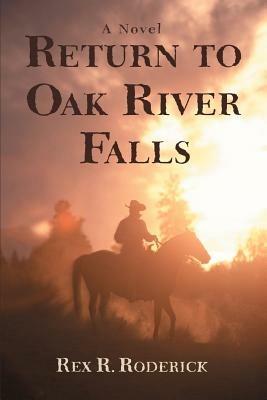 Return to Oak River Falls - Rex R Roderick - cover