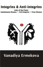 Integrins & Anti-integrins: Links of the Chain: Autoimmune Disease 8 Anti-integrins 8 Virus Disease