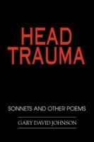 Head Trauma: Sonnets and Other Poems