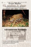 Adventurous Business in Costa Rica Orpersistence Pays