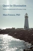 Quest for Illumination: Finding Enlightenment in Everyday Living - Mara Fonseca - cover