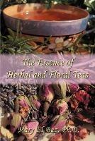 The Essence of Herbal and Floral Teas - Mary El-Baz - cover