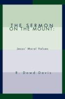 The Sermon on the Mount: Jesus' Moral Values