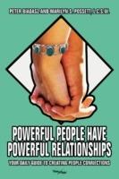 Powerful People Have Powerful Relationships: Your Daily Guide to Creating People Connections - Peter Biadasz - cover