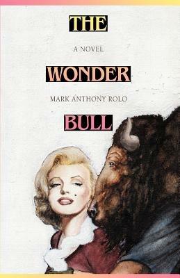 The Wonder Bull - Mark Anthony Rolo - cover