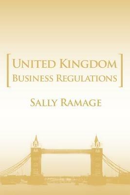 United Kingdom Business Regulations - Sally Ramage - cover