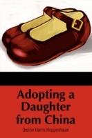 Adopting a Daughter from China - Denise Harris Hoppenhauer - cover