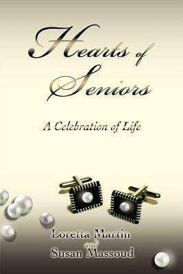 Hearts of Seniors: A Celebration of Life - Susan Massoud - cover