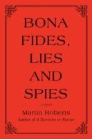 Bona fides, Lies and Spies