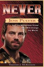 Never: Jens Pulver and the Wednesday Group That Will Change the World