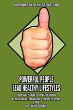 Powerful People Lead Healthy Lifestyles: Your Daily Guide to Healthy Living