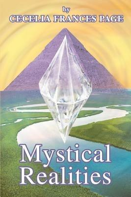 Mystical Realities - Cecelia Frances Page - cover