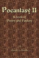 Poeantasy II: A book of Poetry and Fantasy