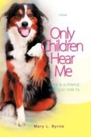 Only Children Hear Me: Jake Is a Friend You Can Talk to - Mary Byrne - cover