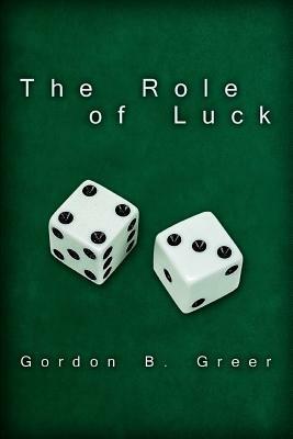 The Role of Luck - Gordon B Greer - cover