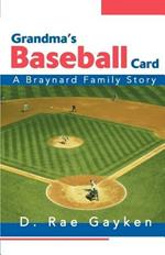 Grandma's Baseball Card: A Braynard Family Story