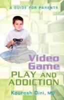 Video Game Play and Addiction: A Guide for Parents