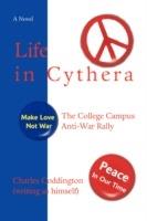 Life in Cythera: The College Campus Anti-War Rally - Charles Coddington - cover