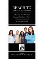 Reach To Your Youth Mentor Project: Reaching Your Potential Student's Workbook VOL#1