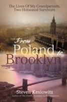 From Poland to Brooklyn: The Lives of My Grandparents, Two Holocaust Survivors - Steven Keslowitz - cover