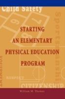 Starting an Elementary Physical Education Program - William M Thomas - cover