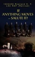 If Anything Moves--Salute It!