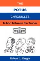 The POTUS Chronicles: Bubba Between the Bushes