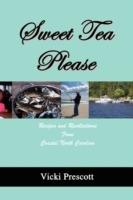 Sweet Tea Please: Recipes and Recollections from Coastal North Carolina