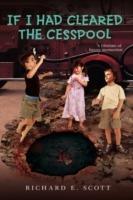 If I Had Cleared the Cesspool: A lifetime of funny memories!