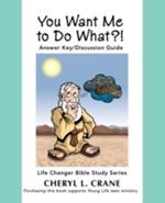 You Want Me to Do What?!: Answer Key/Discussion Guide
