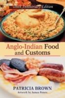 Anglo-Indian Food and Customs: Tenth Anniversary Edition - Patricia Brown - cover