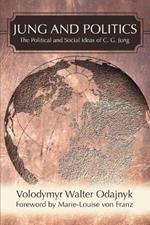 Jung and Politics: The Political and Social Ideas of C. G. Jung