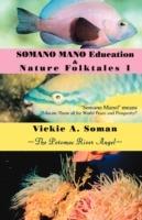 SOMANO MANO Education & Nature Folktales 1: The Potomac River Angel - Vickie A Soman - cover