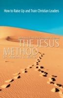 The Jesus Method: Learning from the Example of Jesus