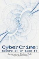 Cybercrime: Secure It or Lose It - Denise M Chatam - cover