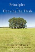 Principles of Denying the Flesh - Teresa S Johnson - cover