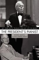 The President's Pianist: My Term with Truman and My Life in Music - George Manos - cover