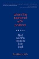 When the Personal Was Political: Five Women Doctors Look Back